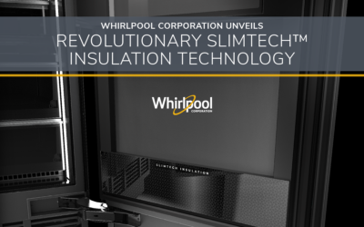 Whirlpool Corporation Unveils Revolutionary SlimTech™ Insulation Technology – The Latest in a History of Innovation