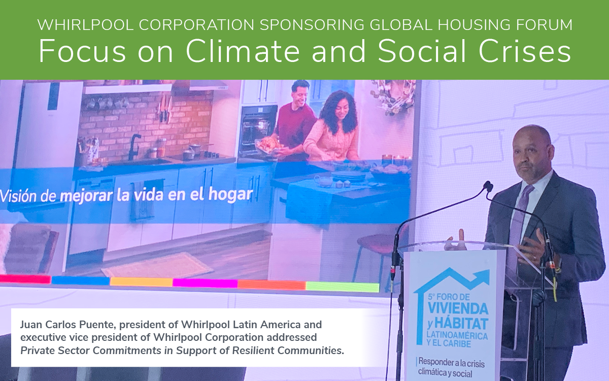 Juan Carlos Puente, president of Whirlpool Latin America and executive vice president of Whirlpool Corporation addressed Private Sector Commitments in Support of Resilient Communities