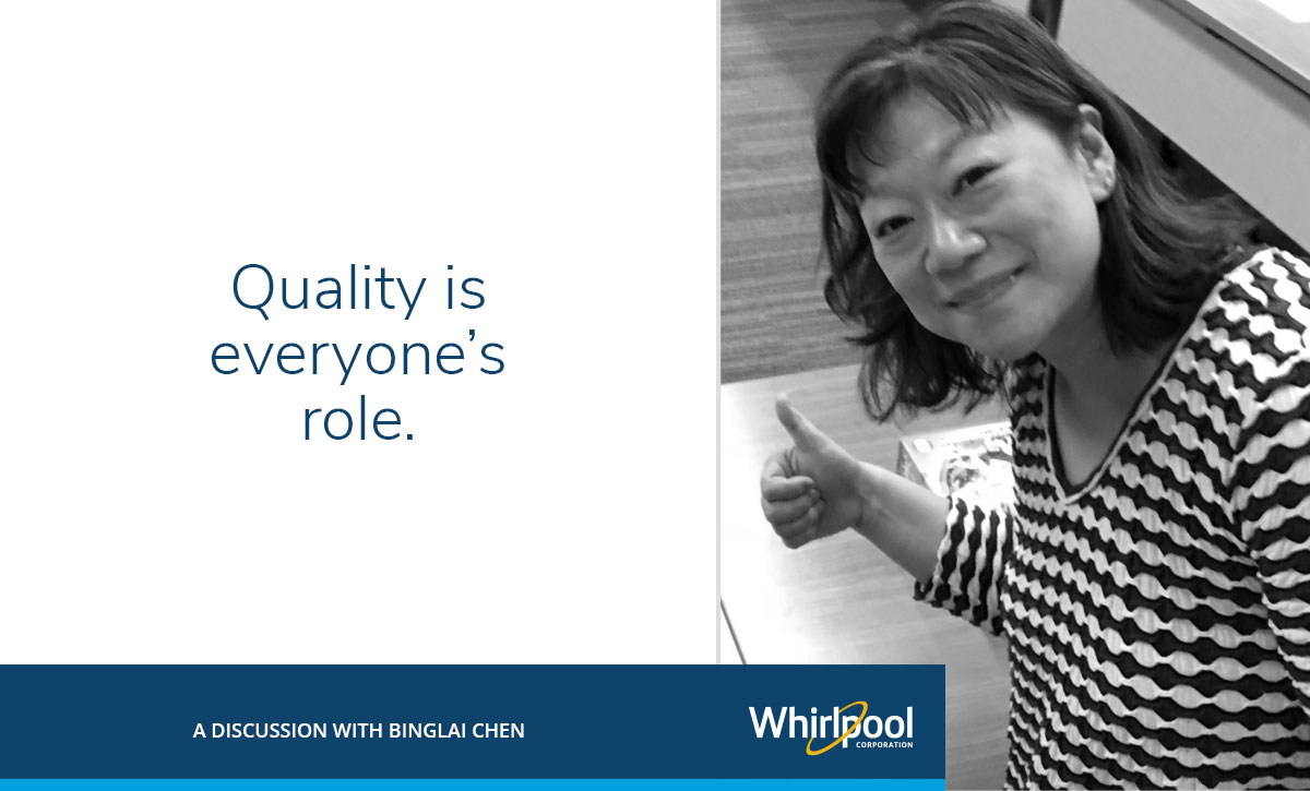 Quality, Binglai Chen from Whirlpool Corporation